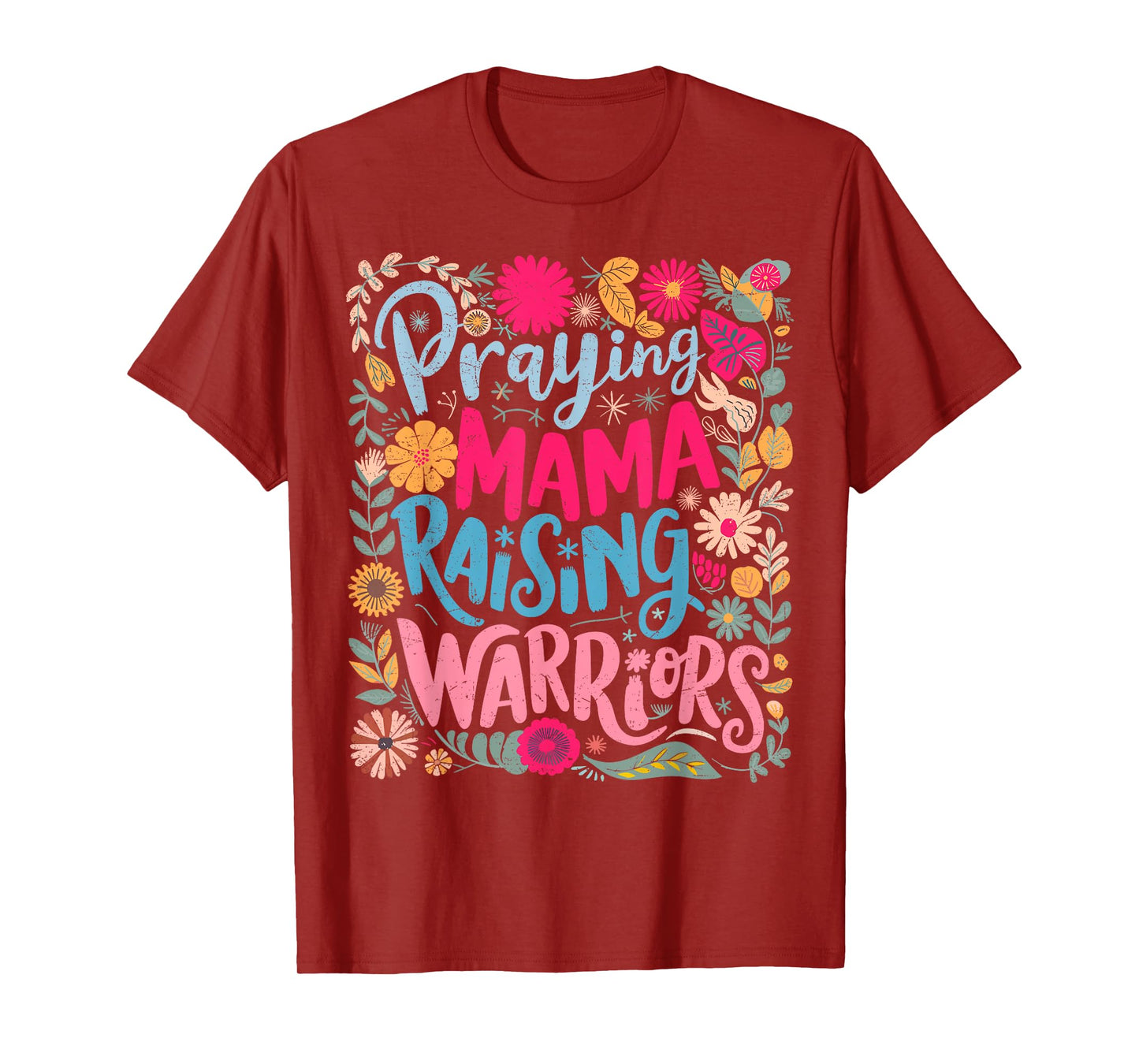 Praying Mama Raising Warriors Mother's Day Christ Religious T-Shirt