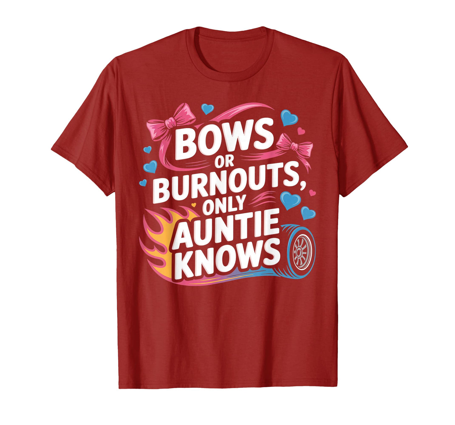 Burnouts Or Bows Only Auntie Knows Tee Gender Reveal Aunt T-Shirt