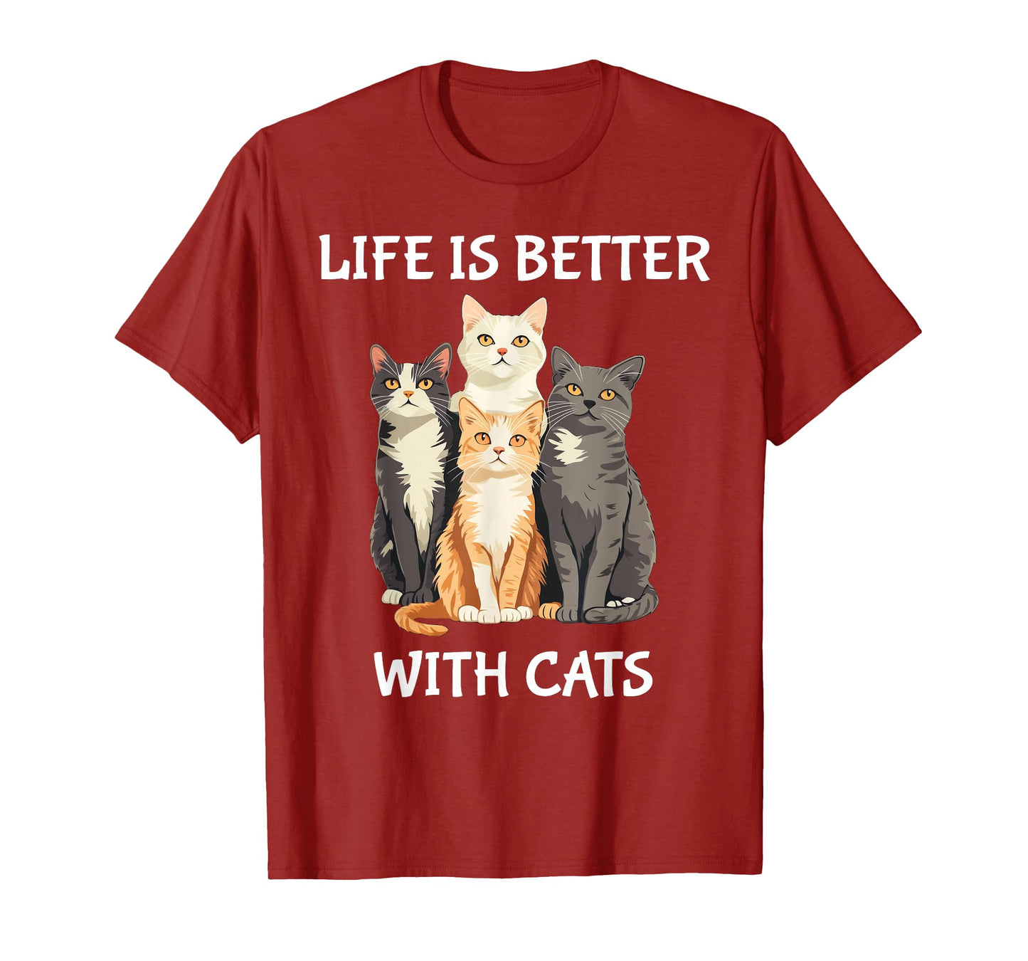Life Is Better With Cats Cute Cat Lover T-Shirt