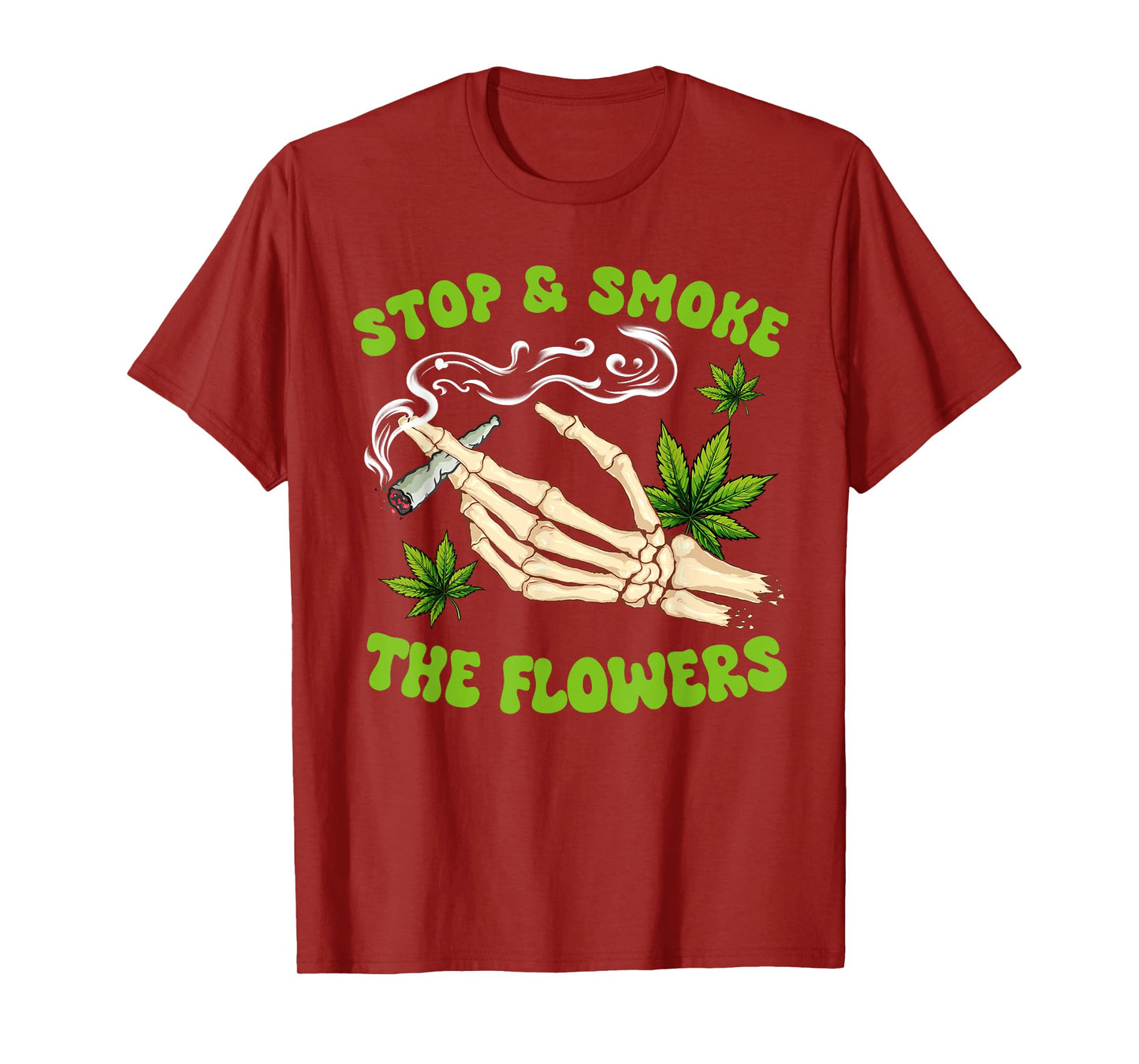 Cannabis Weed Smoking Stoner Babe Stop A Smoke The Flowers T-Shirt