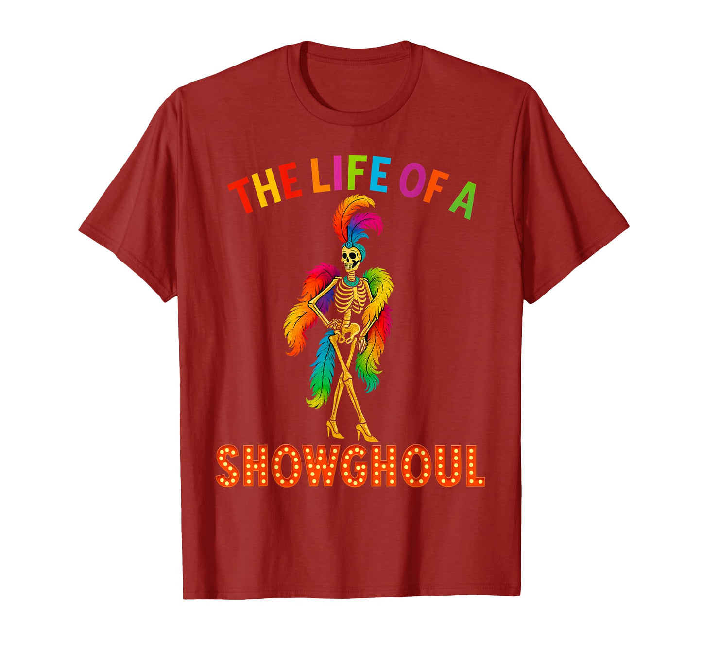 The Life of A Showghoul Retro Halloween Skeleton Girl T-Shirt