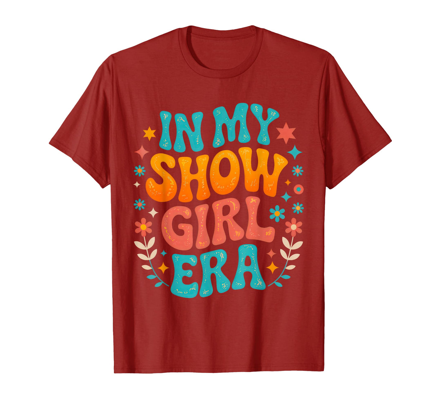 in My Show Girl Era Retro Vintage Outfit T-Shirt
