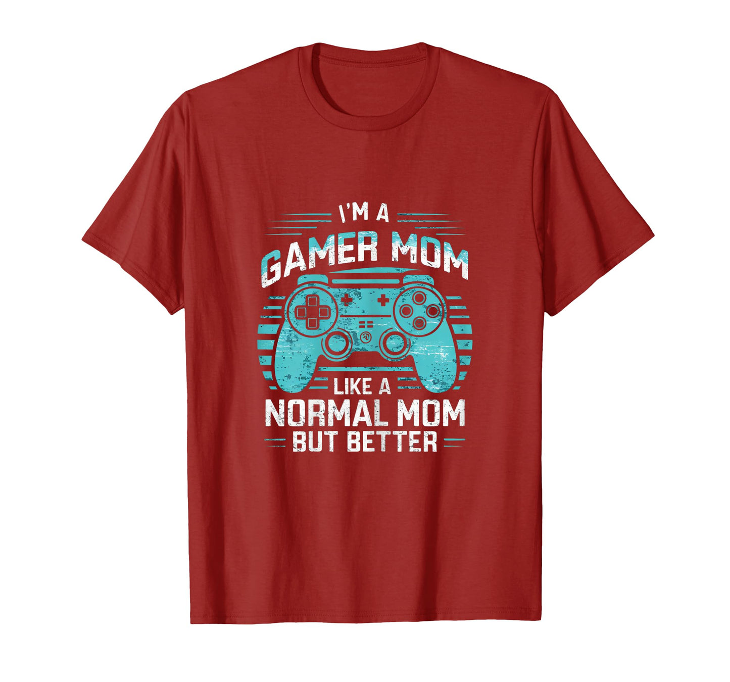 Gamer Mom Like a Normal Mom But Better Funny Meme Gamer Moms T-Shirt