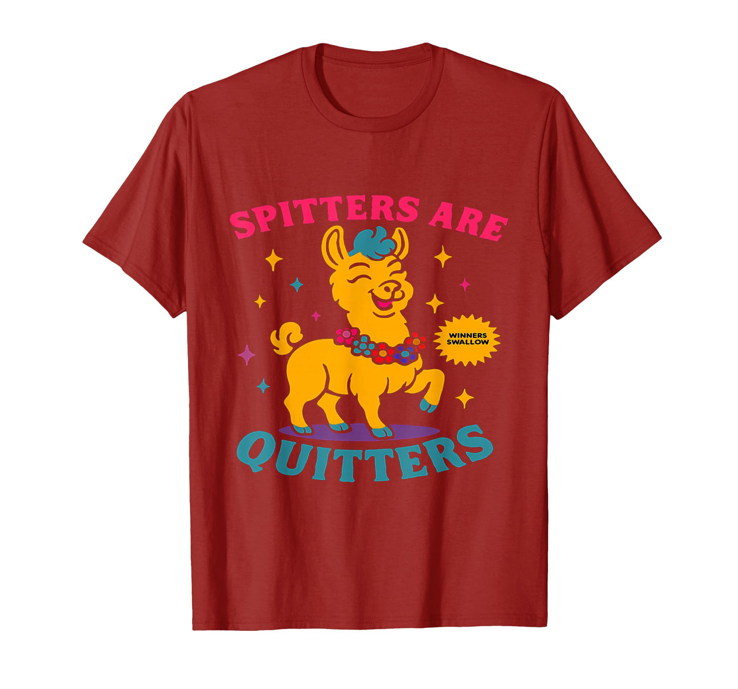Inappropriate Funny Meme Spitters are Quitters Adult Humor T-Shirt