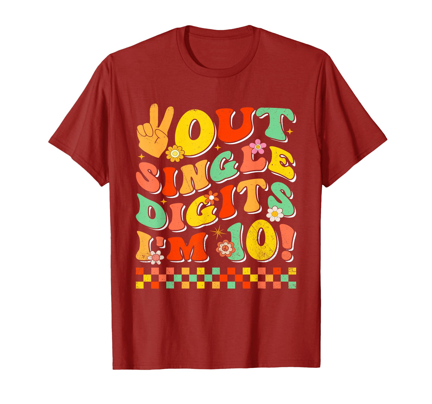 Funny Out Single Digits I'm 10 Year Old 10th Birthday T-Shirt