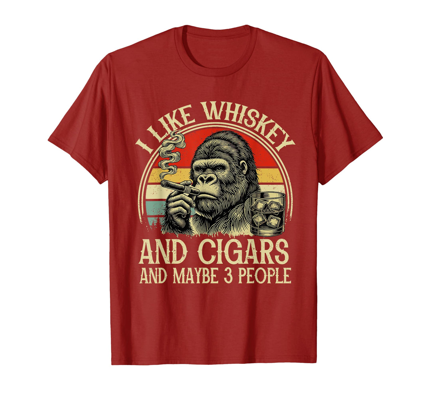 I Like Whiskey And Cigars And Maybe 3 People T-Shirt