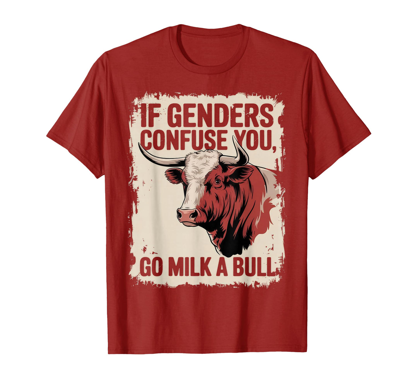 If Gender Confuse You Go Milk A Bull Funny Sarcastic T-Shirt