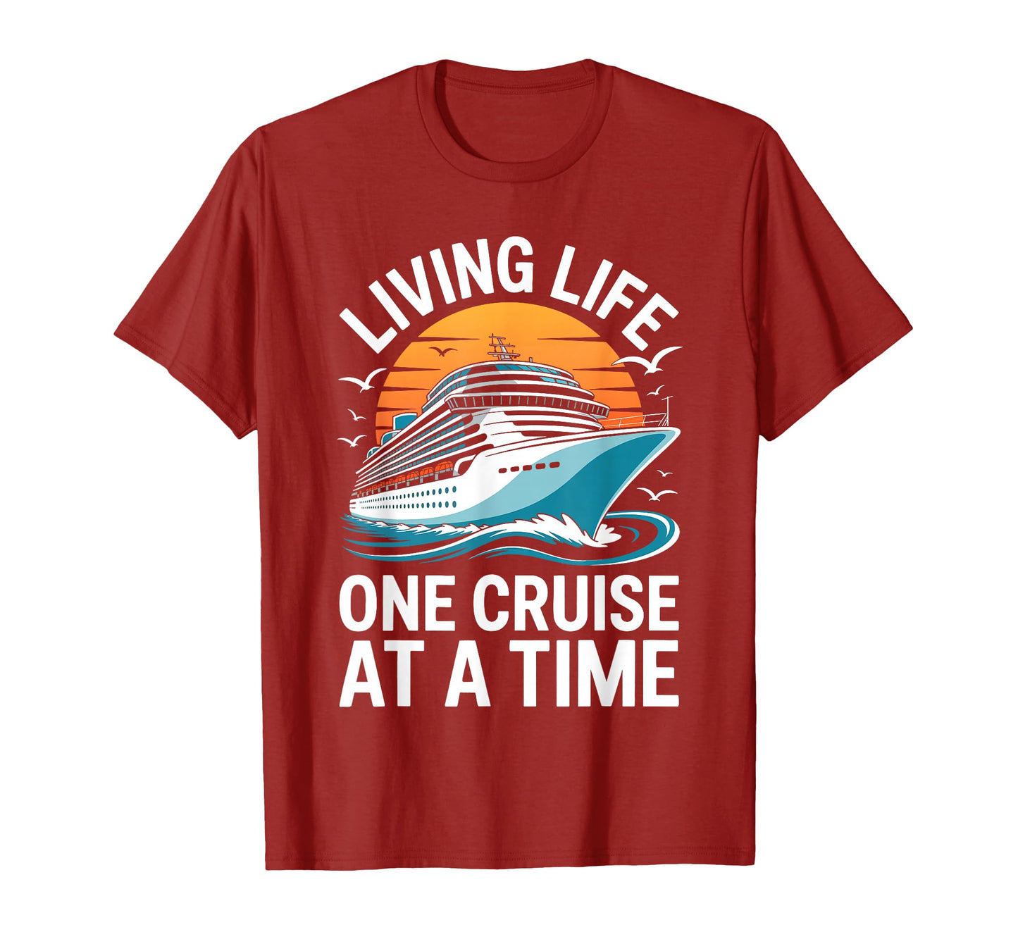 Living Life One Cruise at A Time Shirt Funny Ship Cruising T-Shirt