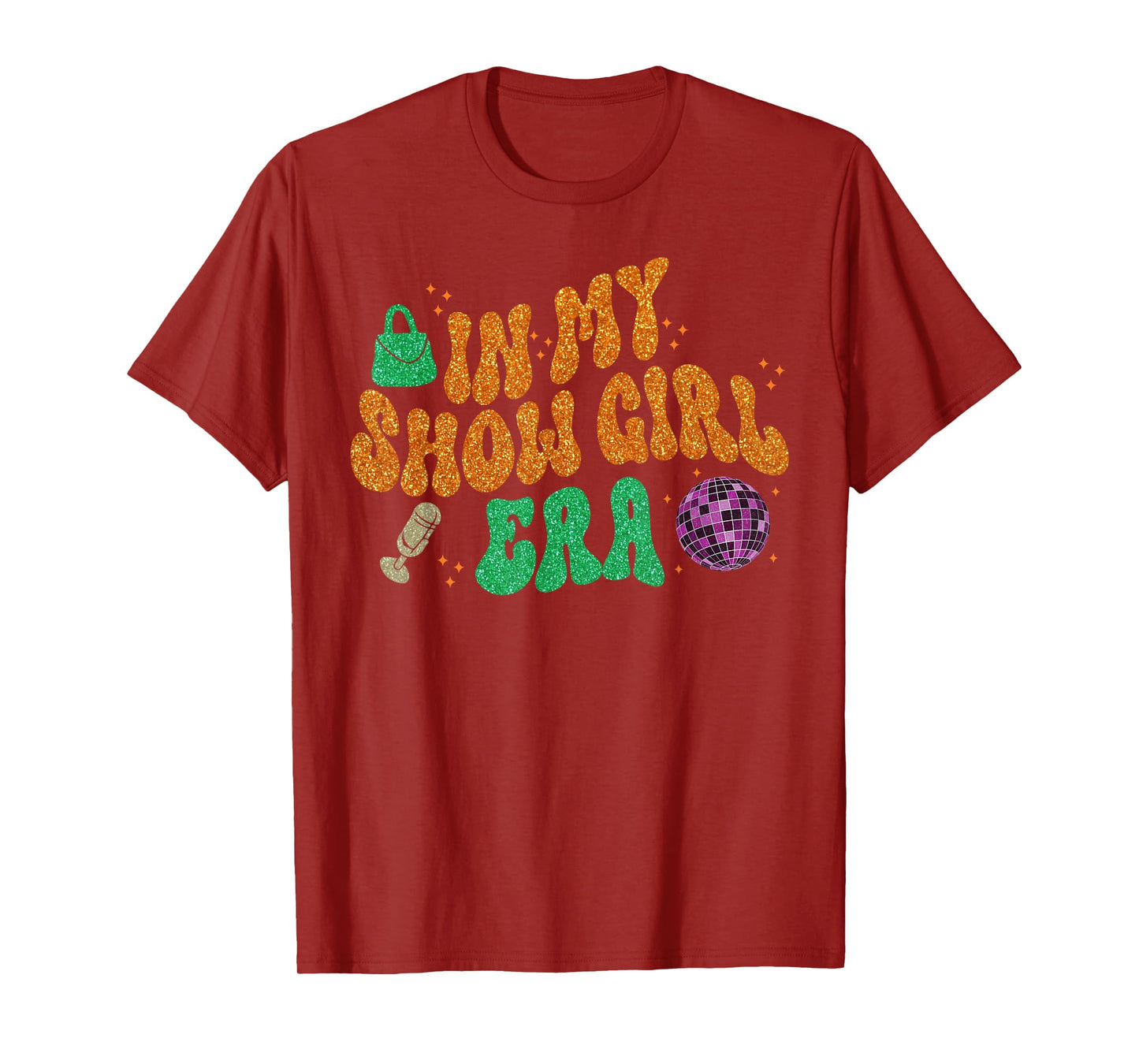 Show Girl Life in My Show Girl Era Groovy T-Shirt T-Shirt