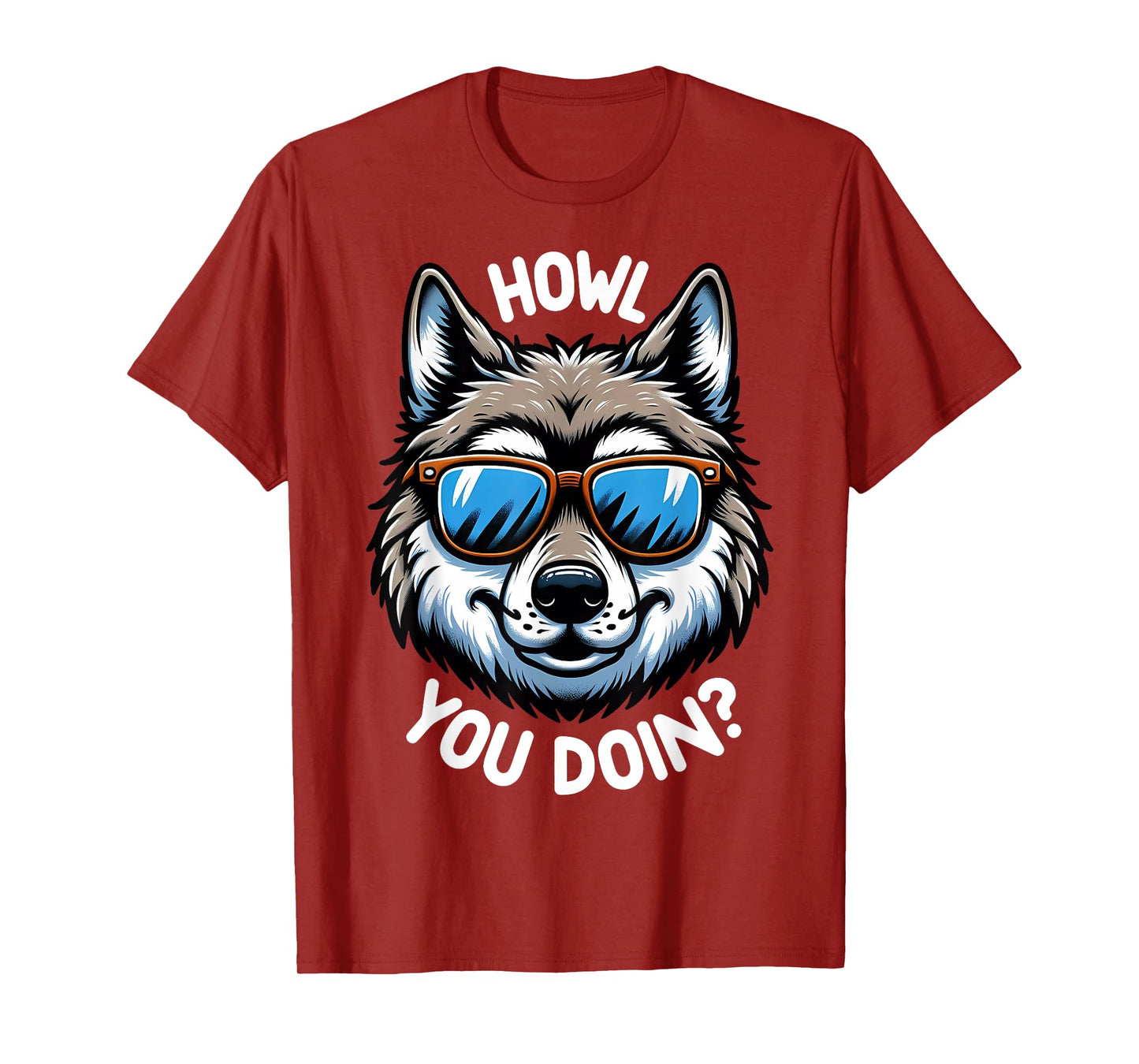Funny Wolf Howl You Doin Wildlife Animal Pun Lover T-Shirt