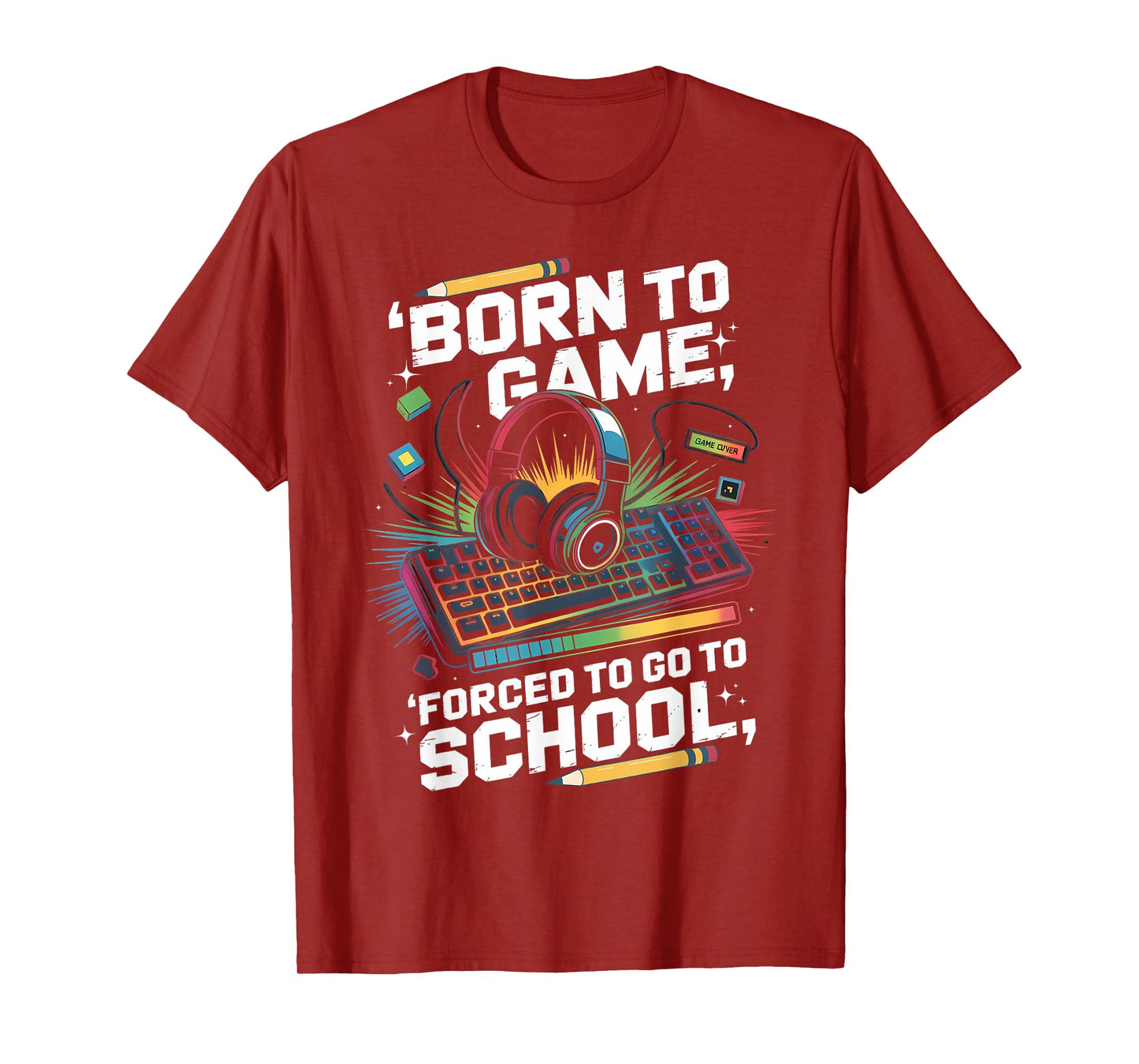 Born to Game Forced to Go to School Funny Back To School Boy T-Shirt