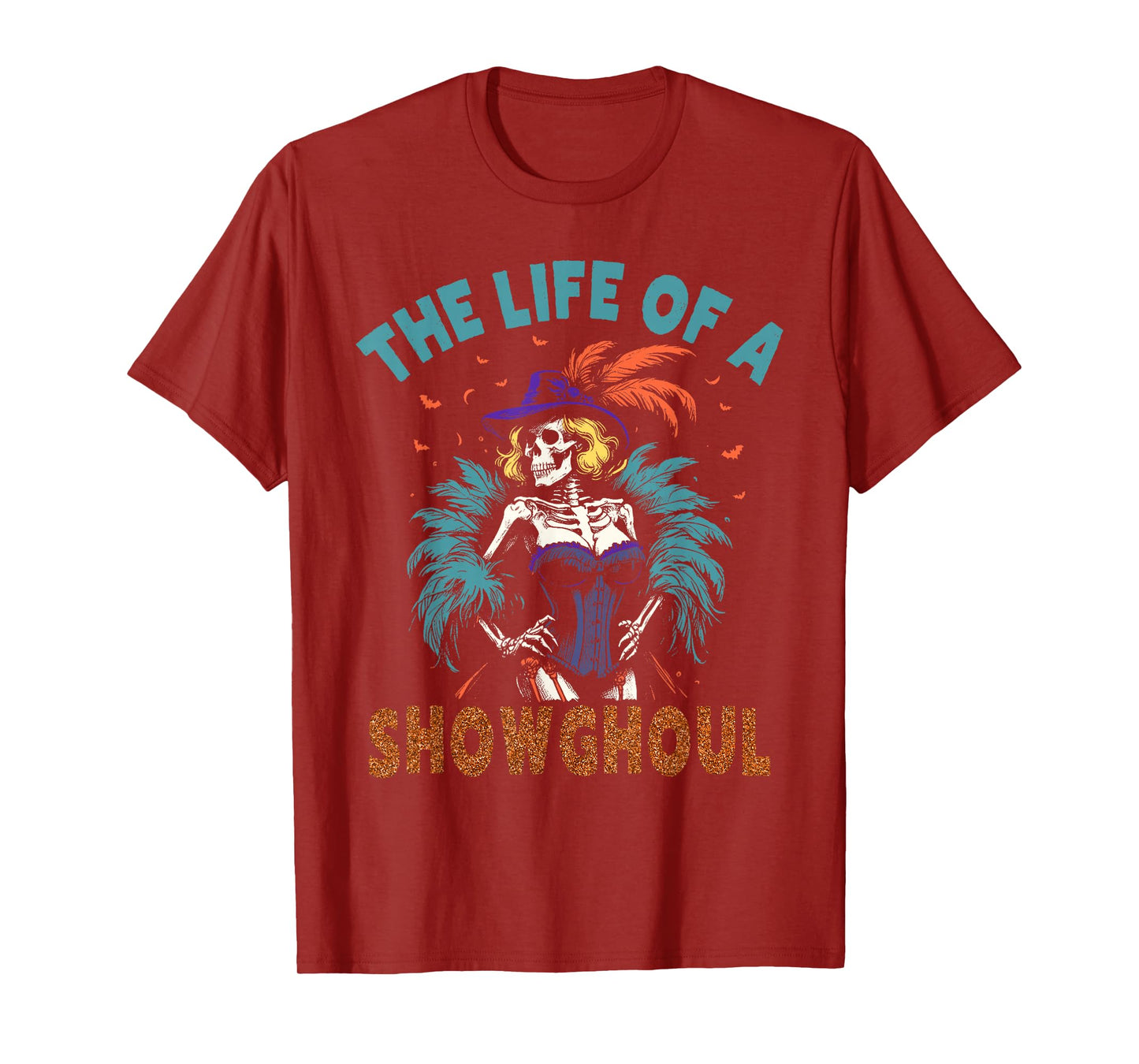 The Life of A Showghoul Retro Skeleton Showgirl Halloween T-Shirt