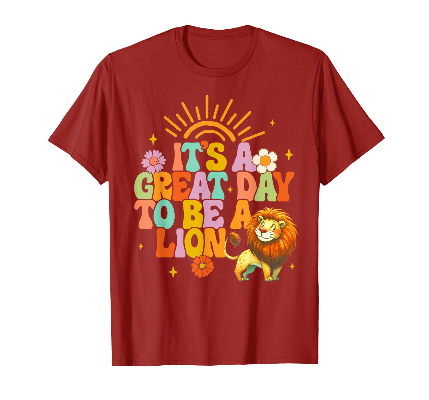 Teacher Life Back To School It's A Great A Day To Be A Lion T-Shirt