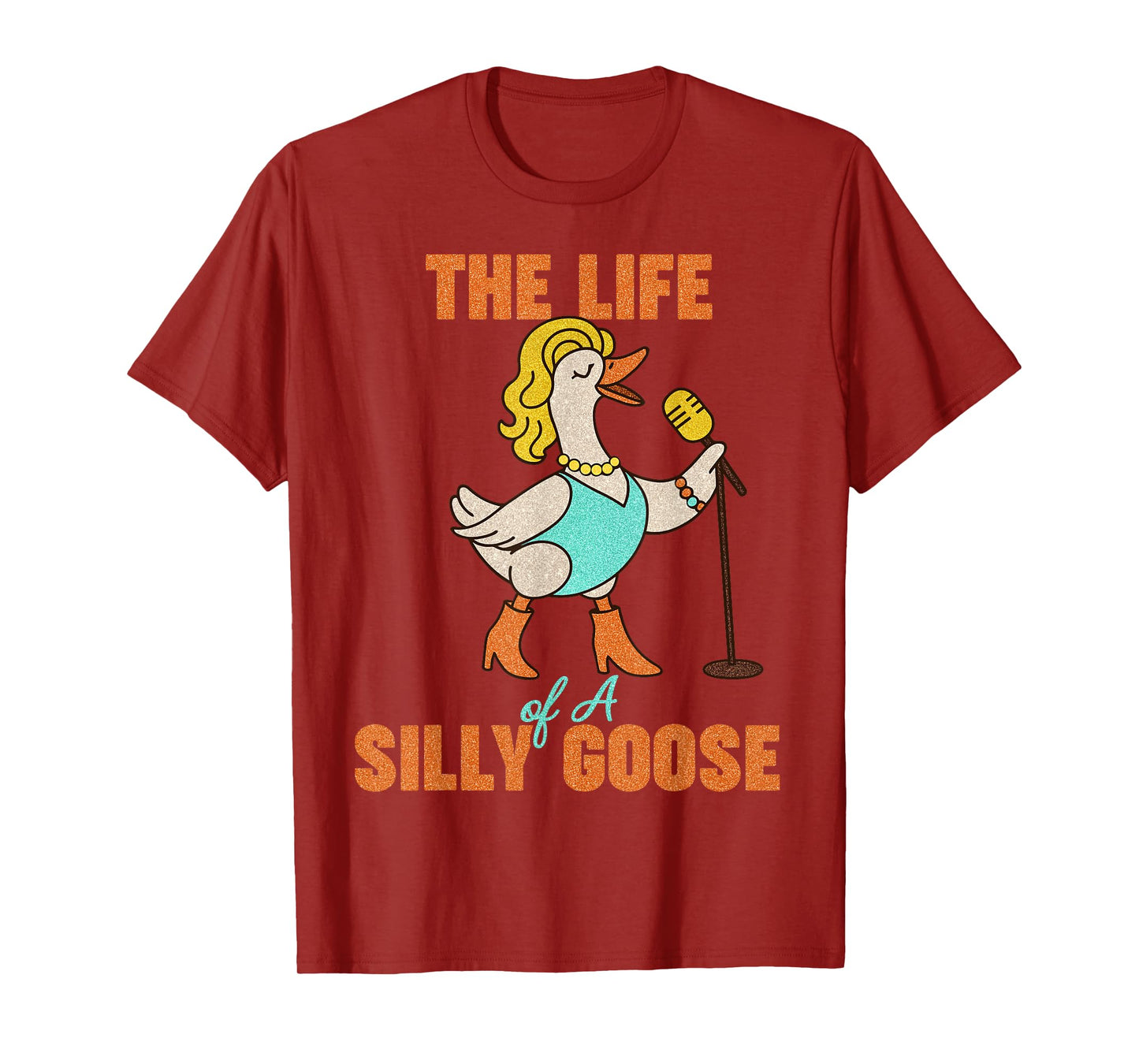 The Life of a Silly Goose Funny Show Girl Trendy Meme T-Shirt
