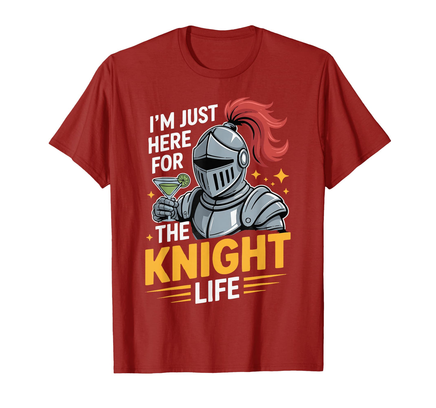 I'm Just Here for The Knight Life T-Shirt
