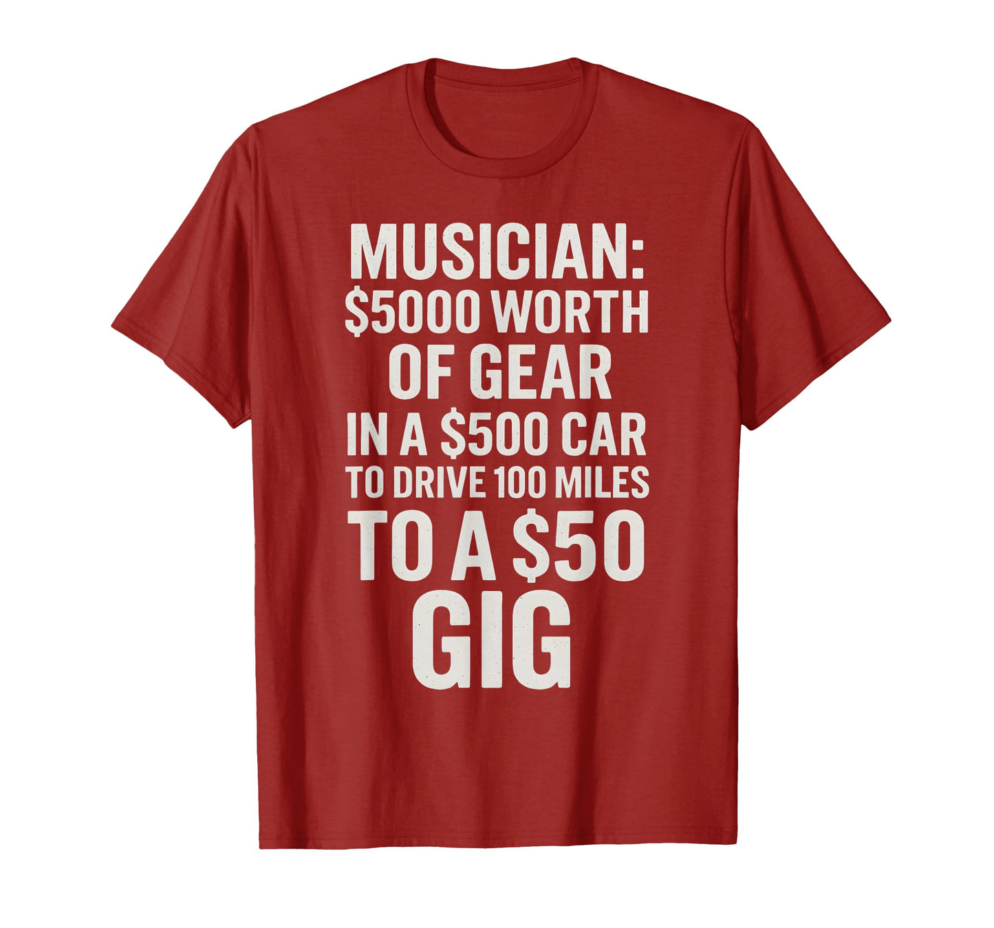Gig Touring for Guitarists Bassists and Drummers T-Shirt