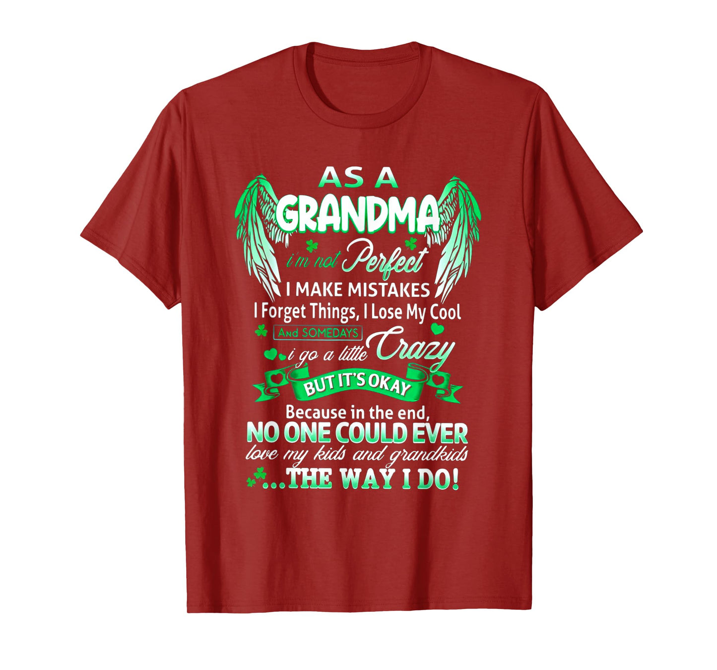 As A Grandma I'm Not Perfect I Make Mistakes I Forget Things T-Shirt