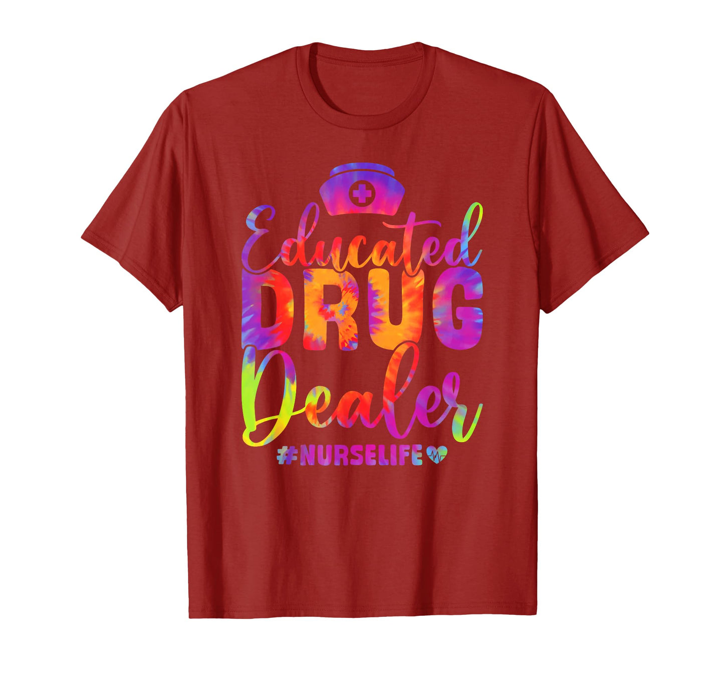 Educated Drug Dealer Nurse Life Funny Nurse Heart Beat T-Shirt