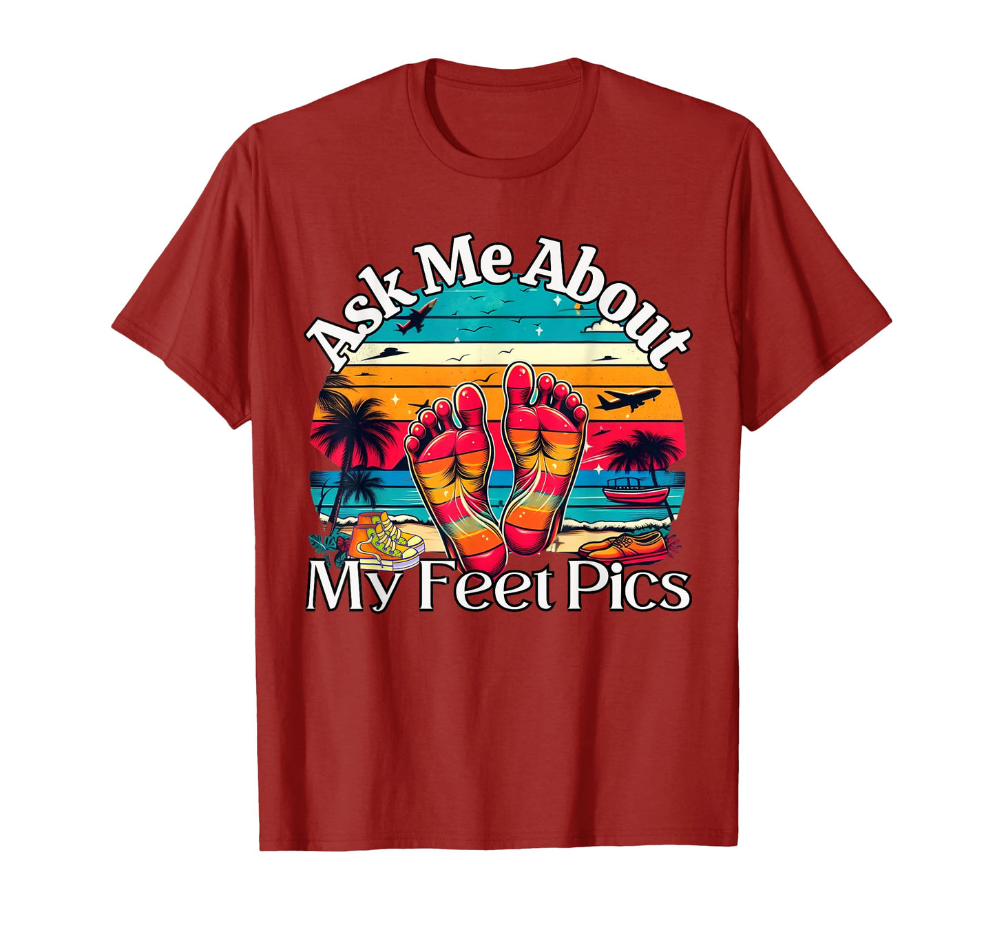 Ask Me About My Feet Pics Conversation Starter Sarcasm T-Shirt