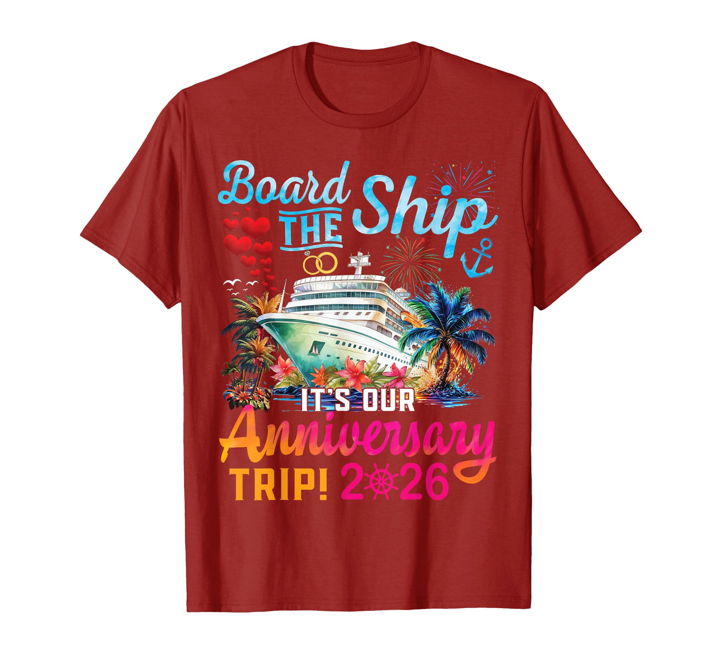 Board The Ship It's Our Anniversary Trip 2026 Couples Cruise T-Shirt