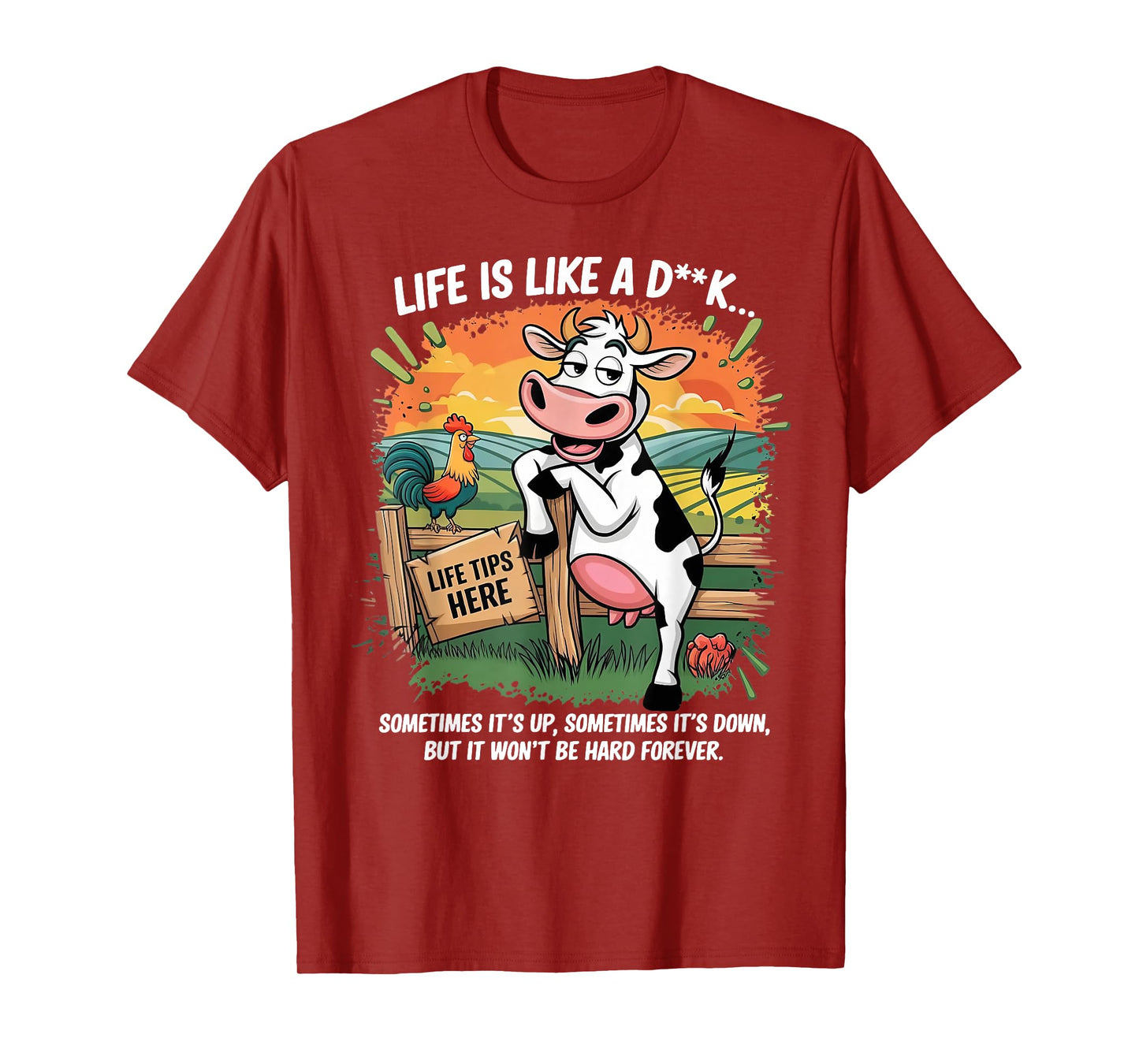 Cow Life Is Like A Dick Sometimes It's Up Sometimes Its Down T-Shirt