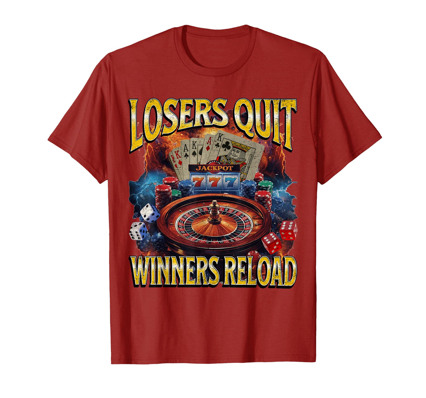 Losers Quit Winners Reload Funny Gambling Meme Bootleg T-Shirt