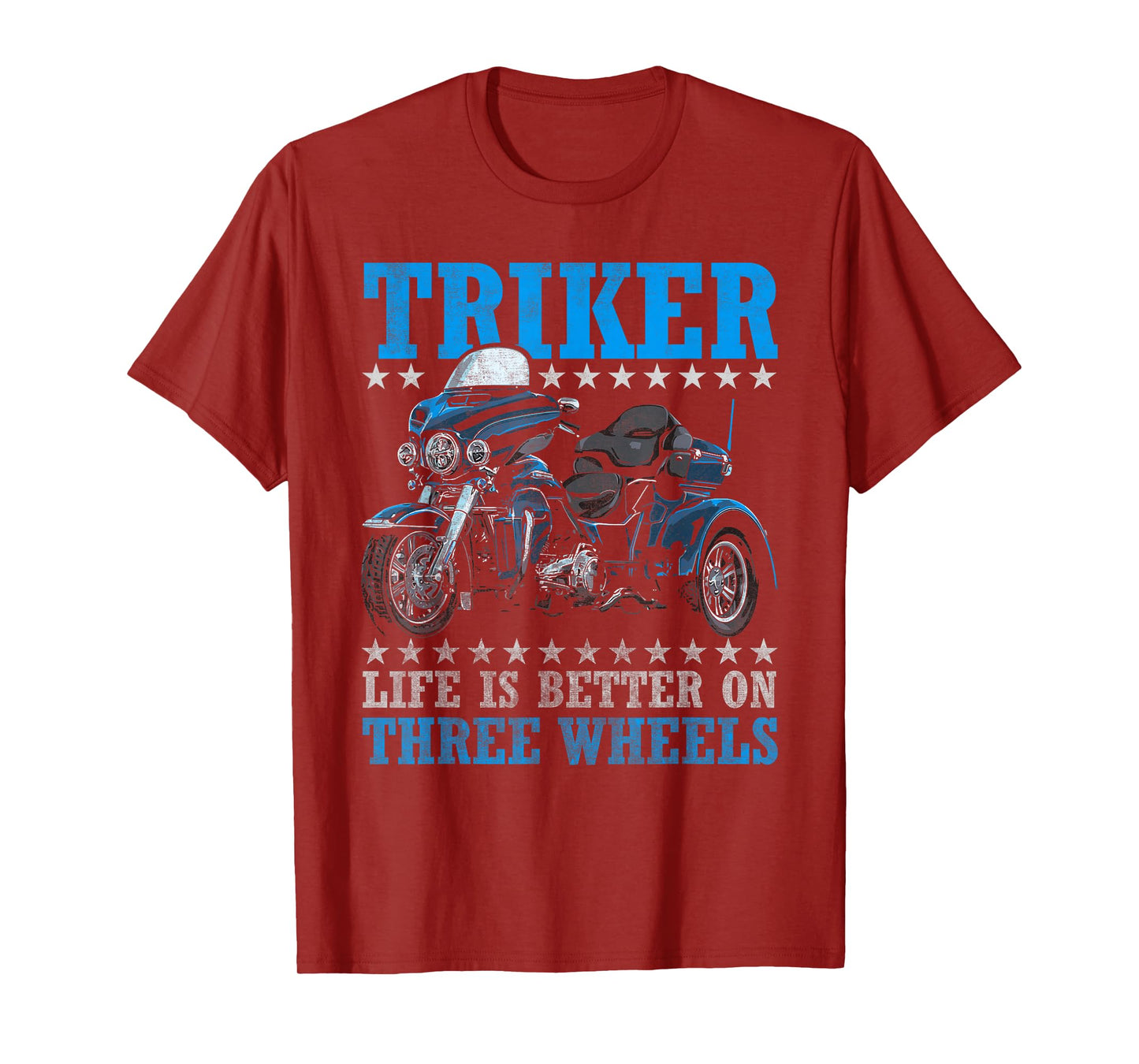 Triker - Life Is Better On Three Wheels - Motorcycle Trike T-Shirt