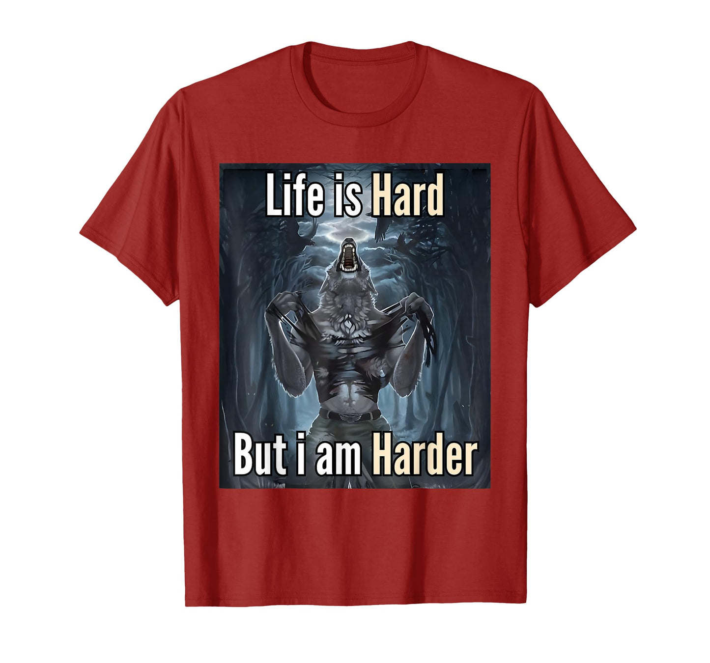 Life is Hard but I'm Harder Meme T-Shirt