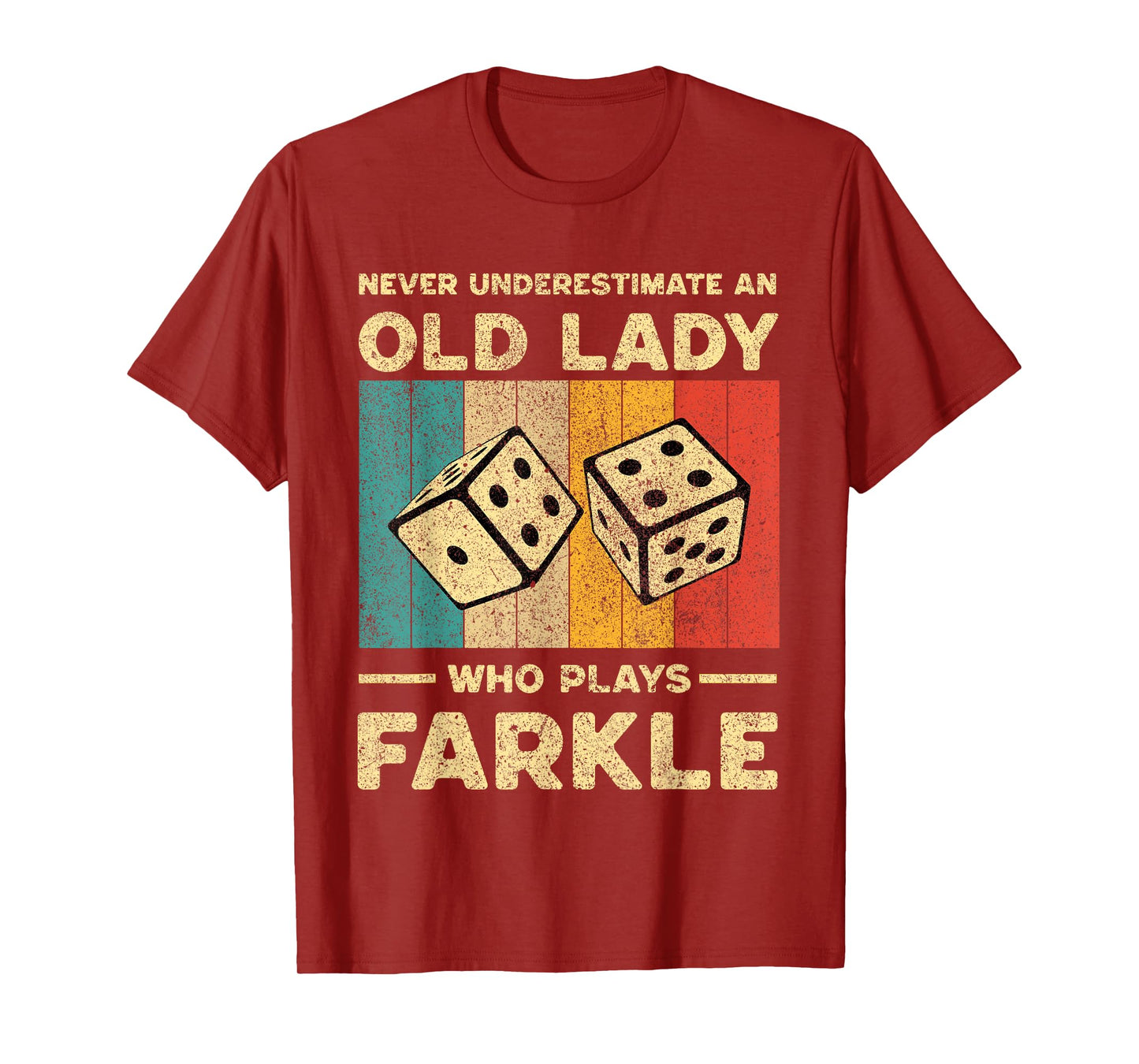 Never Underestimate Old Lady Who Plays Farkle | Farkle Dice T-Shirt
