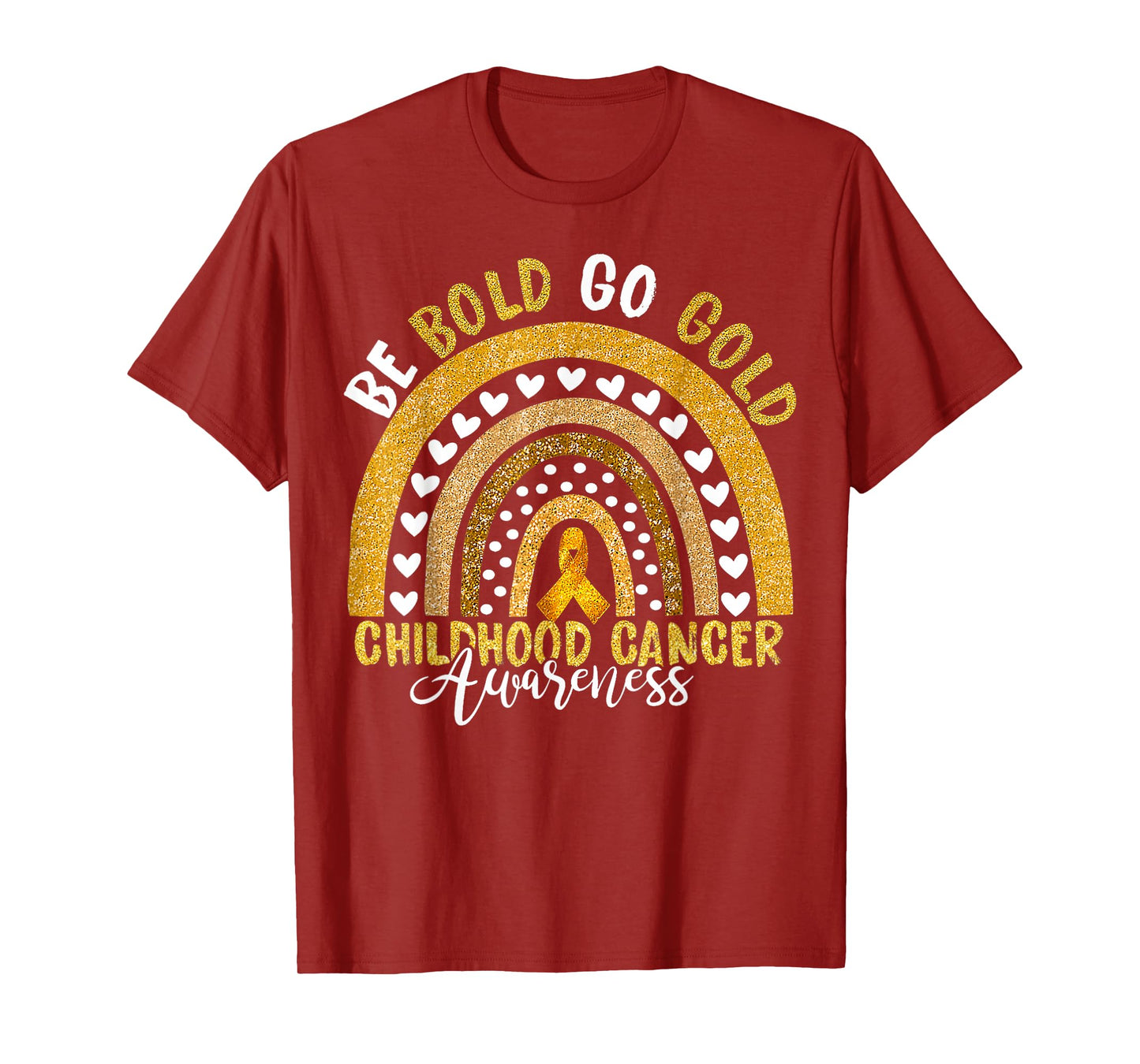 Childhood Be Bold Go Gold Childhood Cancer Awareness Rainbow T-Shirt