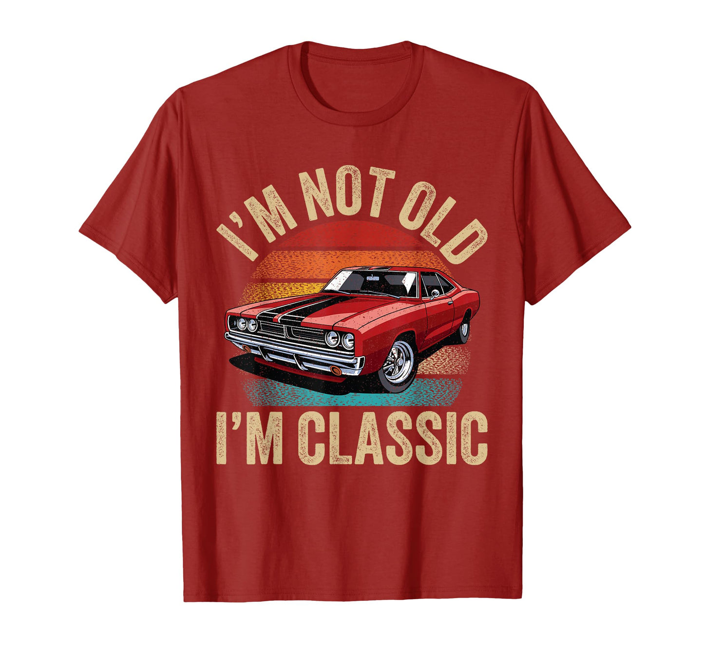 I'm Not Old I'm Classic Father's Day Vintage Car Dad Men T-Shirt
