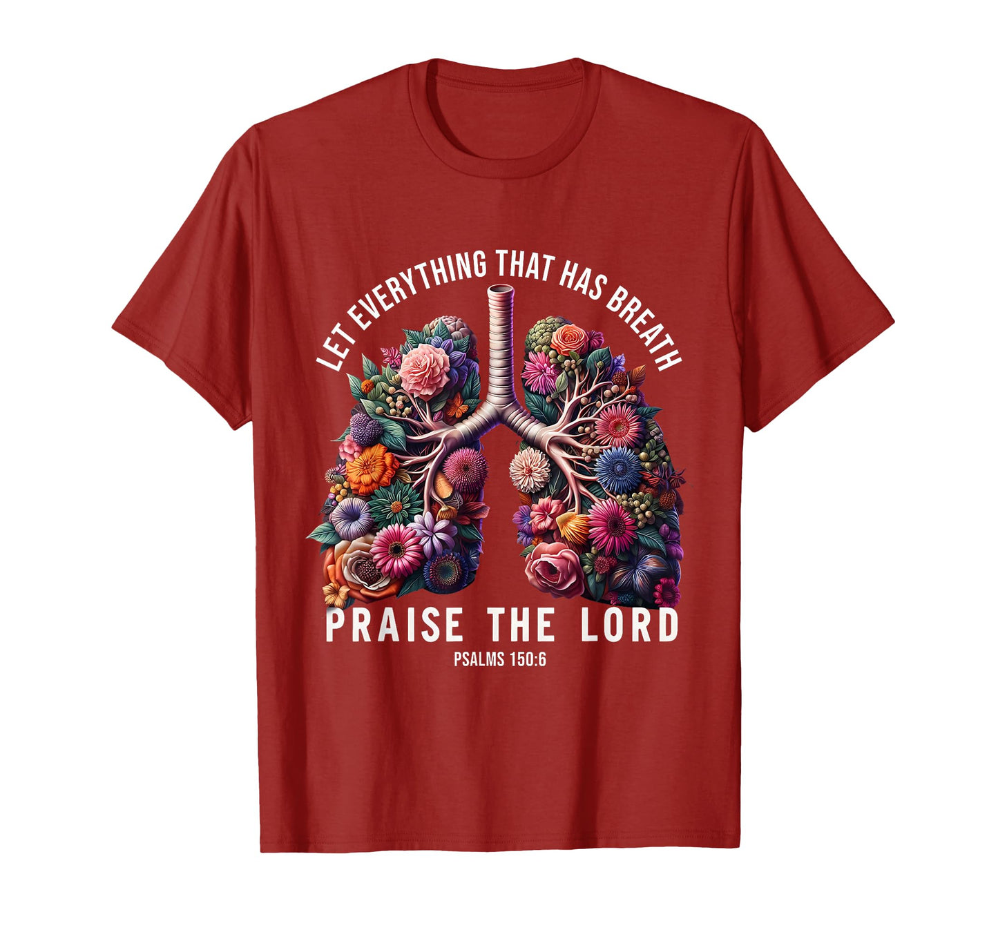 Let Everything That Has Breath Praise The Lord Tee T-Shirt