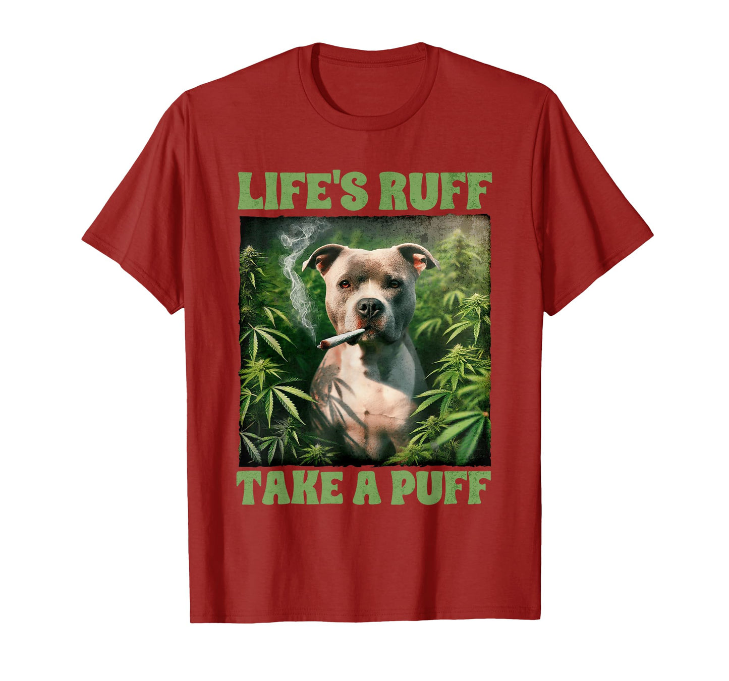Pitbull Smoking Weed Cannabis 420 Life's Ruff Take A Puff T-Shirt