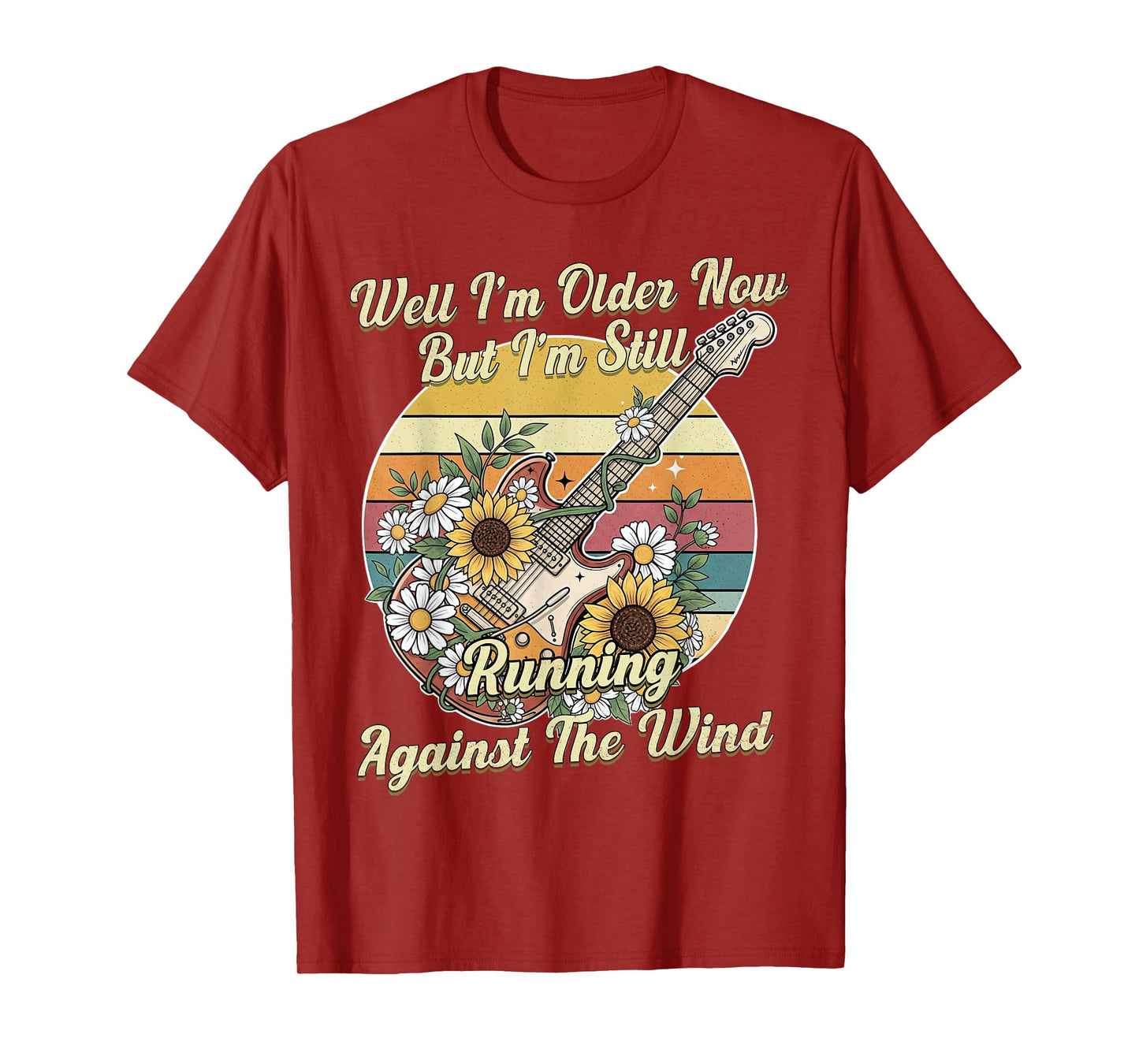 Well I’m Older Now But I’m Still Running Against The Wind T-Shirt