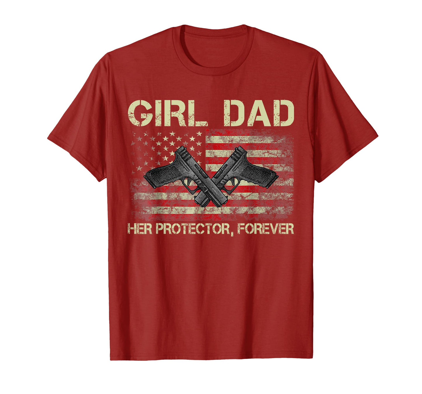 Girl Dad Her Protector Forever Funny Father of Girls T-Shirt