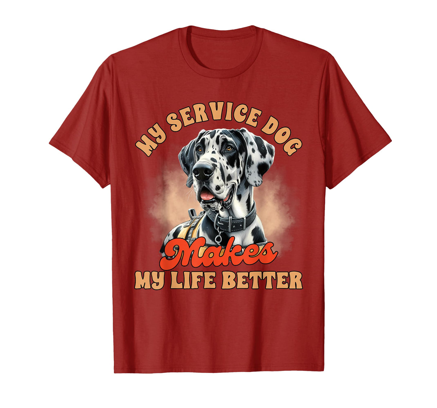 Service Dog Trainer Great Dane My Service Dog Makes My Life T-Shirt