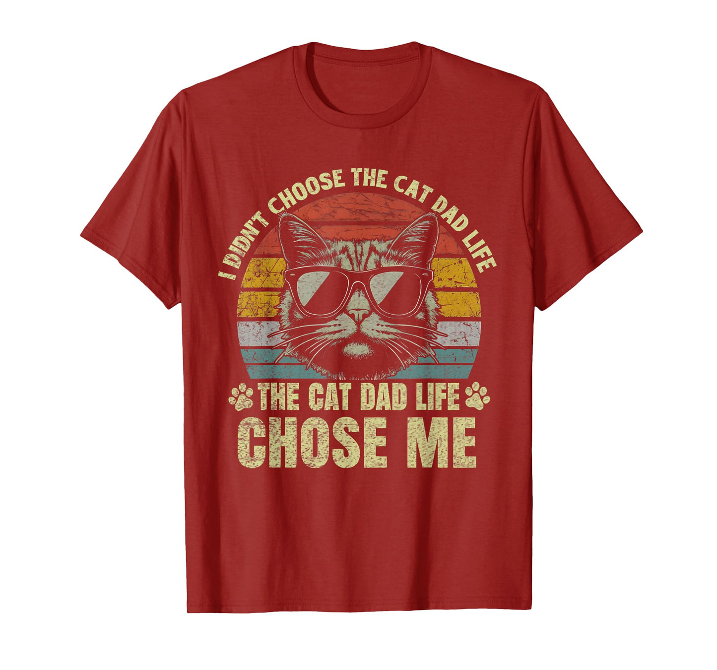 I Didn't Choose The Cat Dad Life cat Daddy T-Shirt