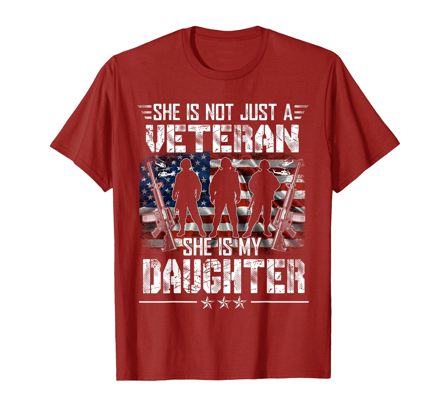 She Is Not Just A Veteran My Daughter Veterans Day Patriotic T-Shirt