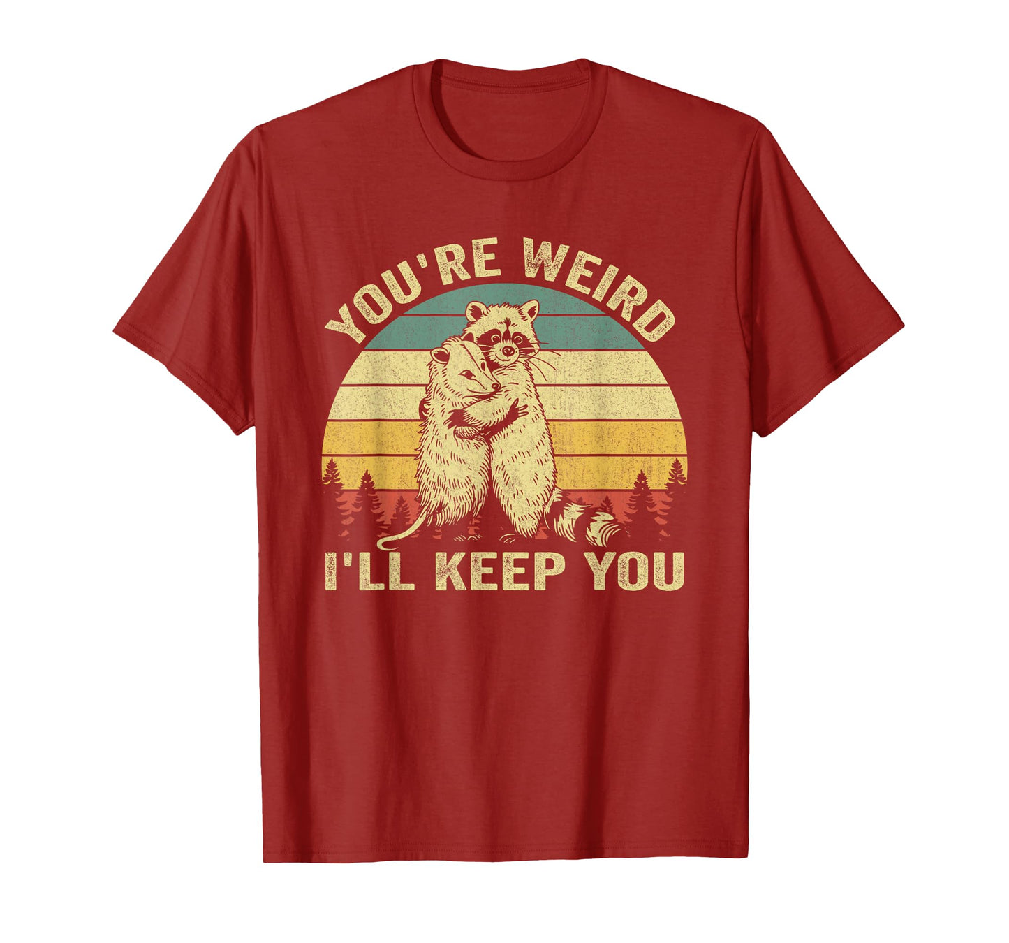 You're Weird I'll Keep You Funny Raccoon Opossum Couple T-Shirt