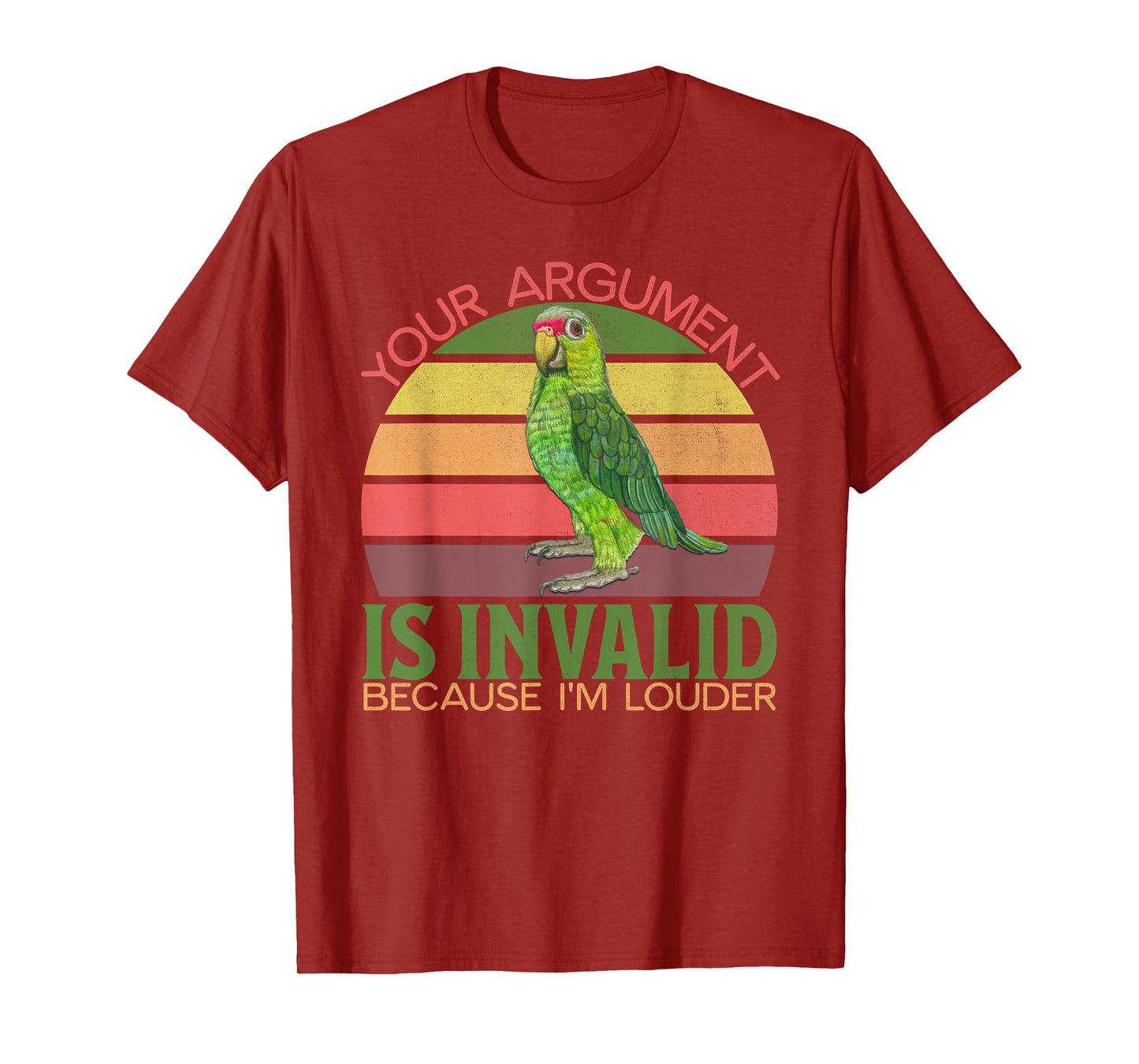 Funny Amazon Parrot, Your Argument Is Invalid, I'm Louder T-Shirt