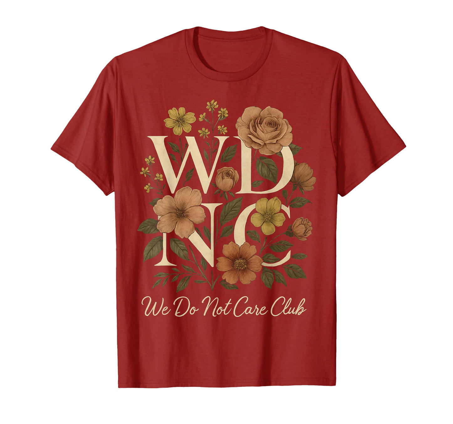 Retro Floral WDNC Club - We Do Not Care Club Women's WDNC T-Shirt