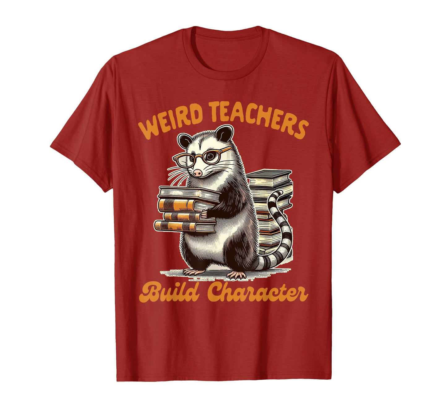 Teacher Opossum Lover Possum Weird Teachers Build Character T-Shirt