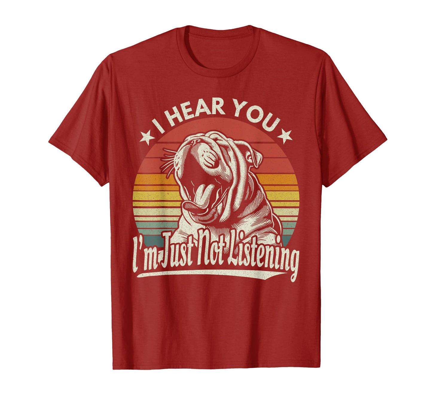 Yawn Bulldog I Hear You I'm Just Not Listening Sunset Retro T-Shirt