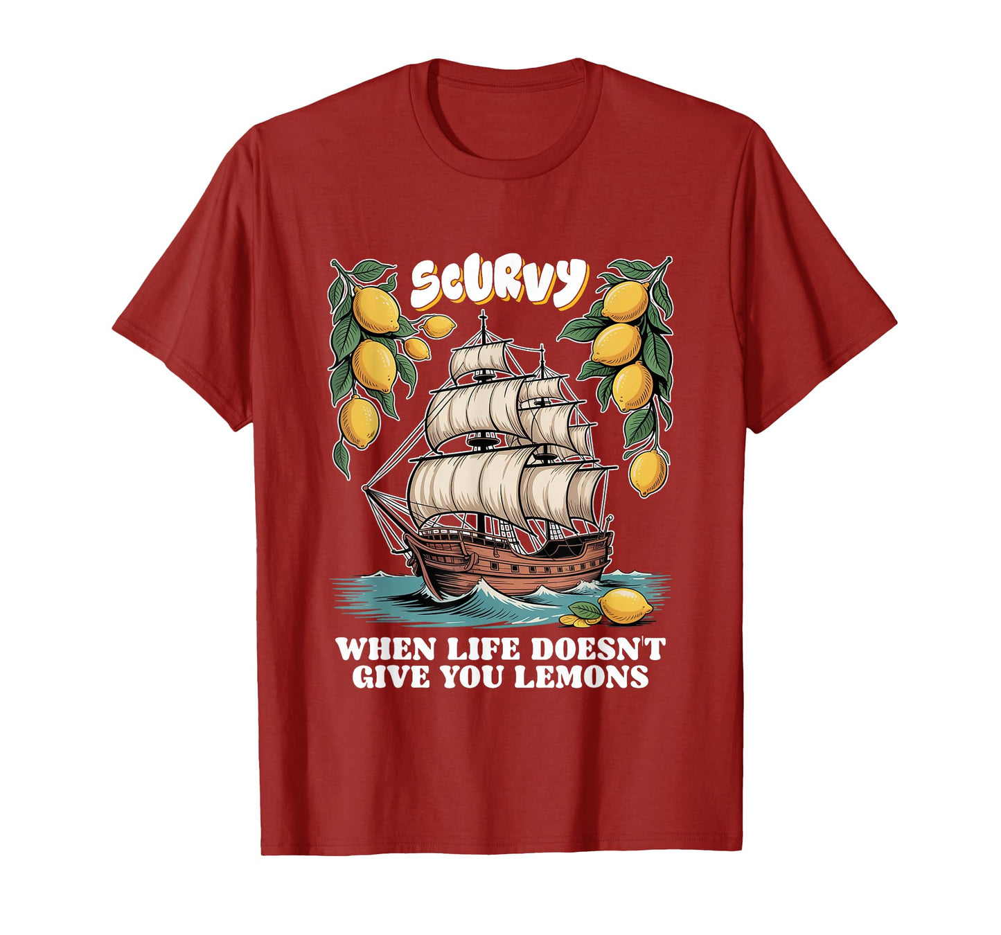 Scurvy When Life Doesn't Give You Lemons Funny Fruit Vintage T-Shirt