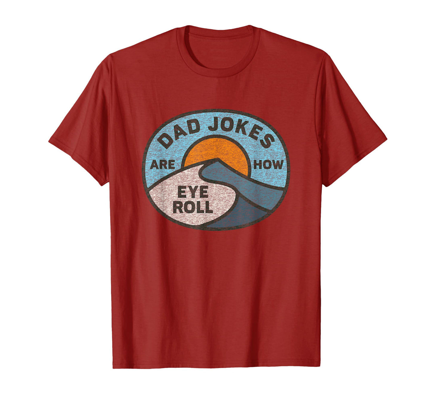 Funny Dad Jokes are How Eye Roll Vintage Graphic T-Shirt