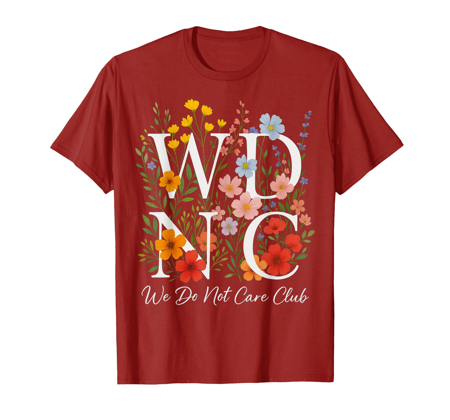 Retro Wildflower We Do Not Care Club Women's Floral WDNC T-Shirt