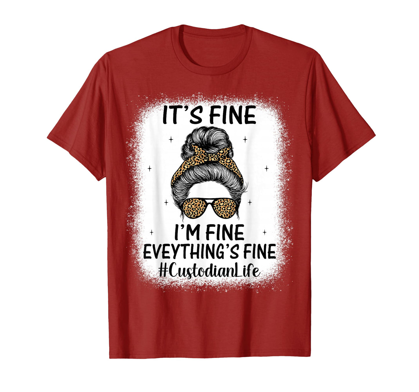 Messy Bun It's Fine I'm Fine - Women Custodian Janitor T-Shirt