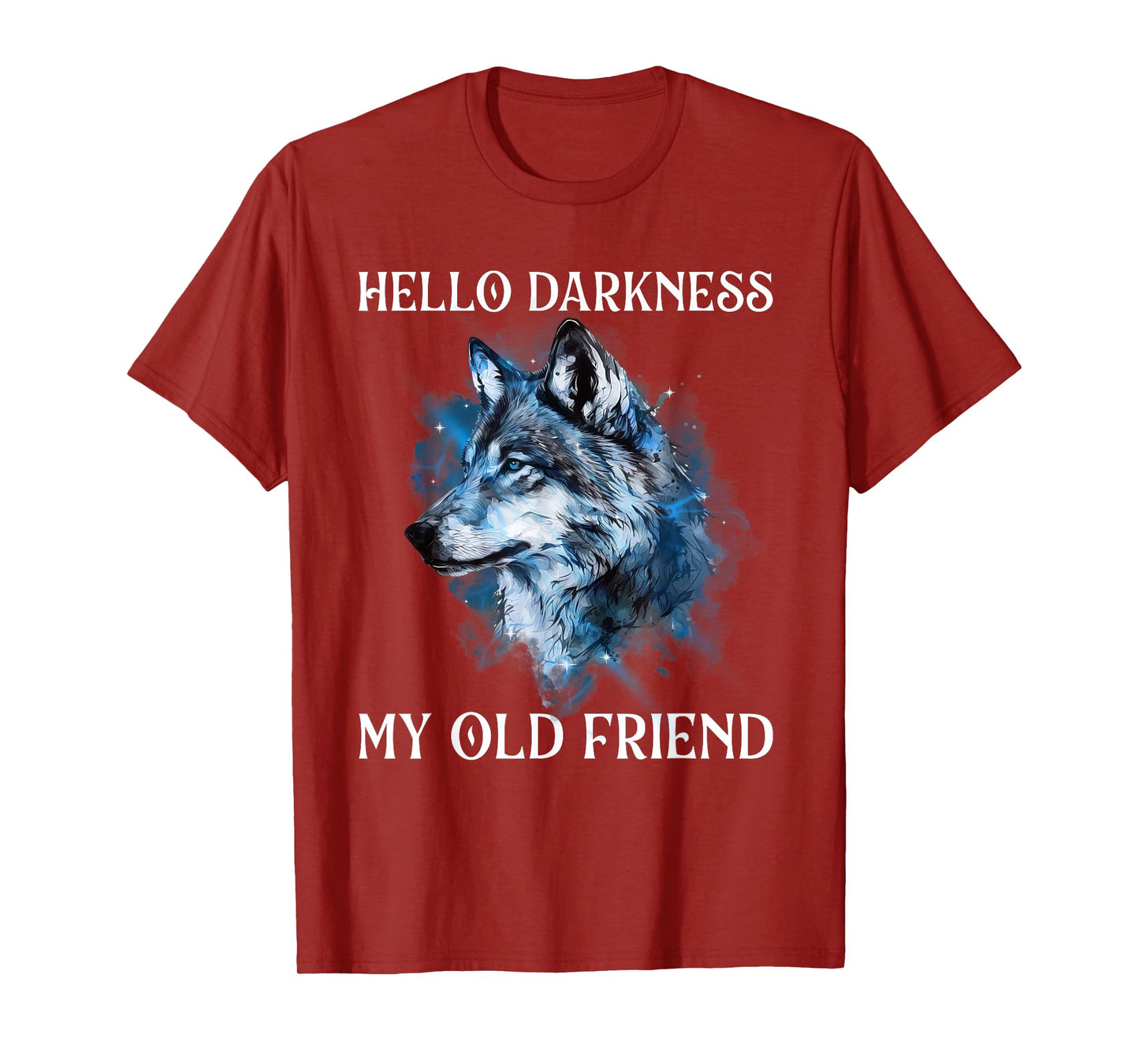 Hello Darkness My Old Friend - Wolf Lover Wildlife Animal T-Shirt