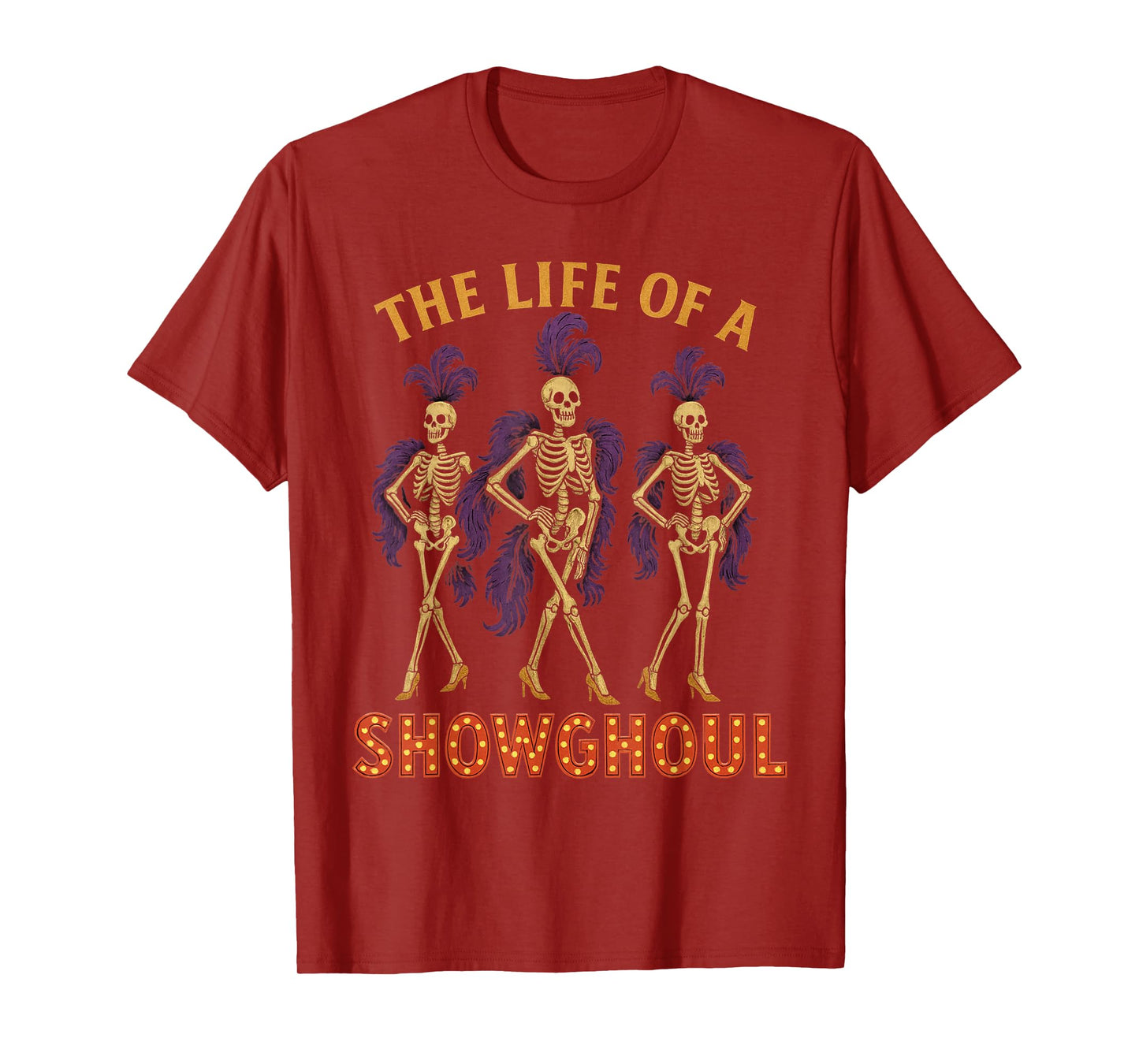 Life of A Showghoul Retro Halloween Show Skeleton Girl Tee T-Shirt