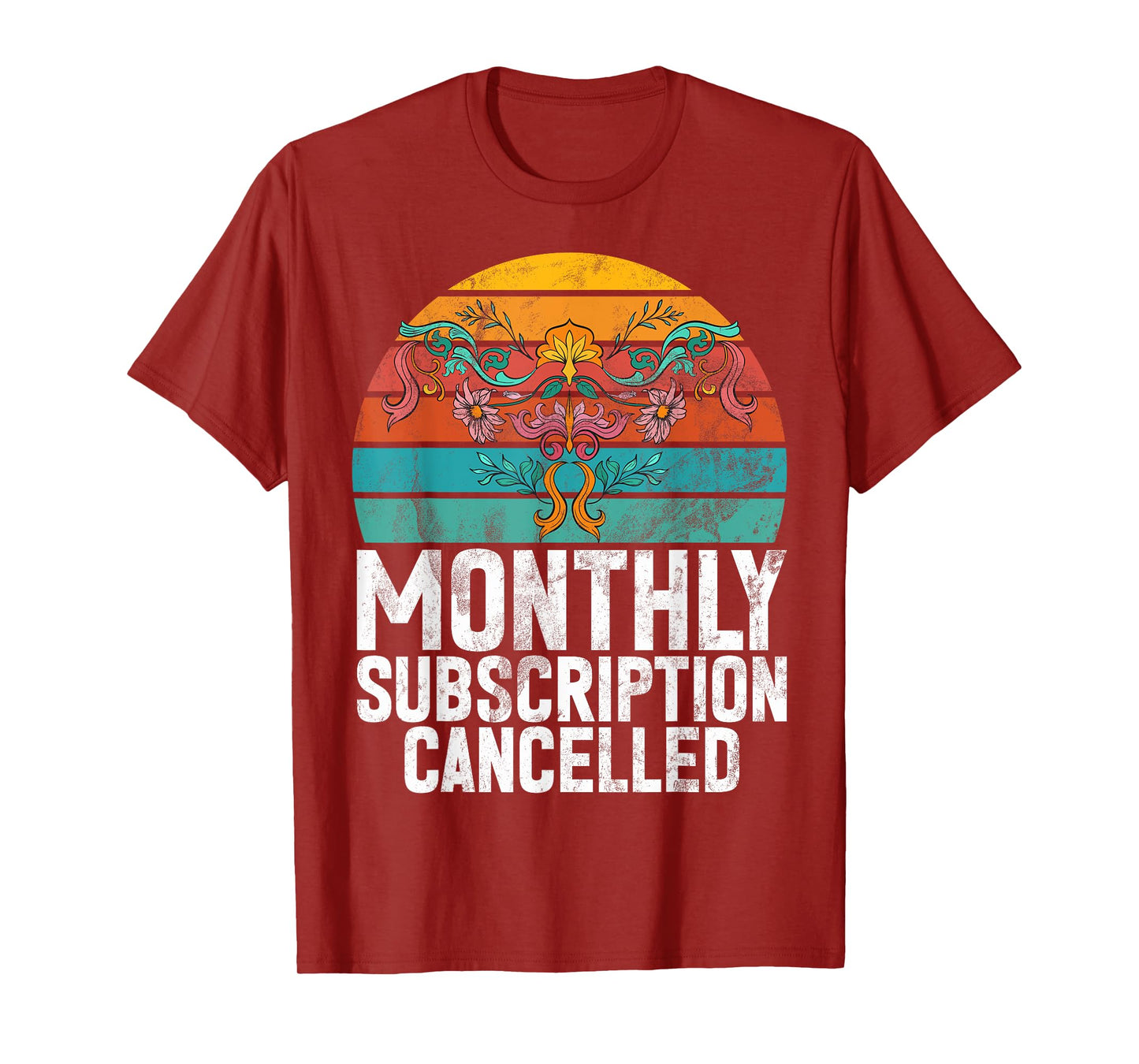 Monthly Subscription Cancelled Uterus Retro Hysterectomy T-Shirt